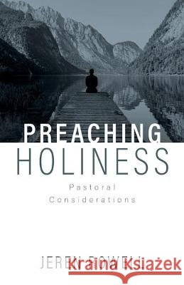 Preaching Holiness: Pastoral Considerations