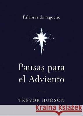 Pausas para el Adviento: Palabras de regocijo