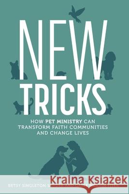 New Tricks: How Pet Ministry Can Transform Faith Communities and Change Lives
