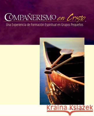 Companerismo en Cristo Guia del Lider = Companions Is Christ