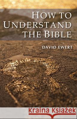 How To Understand the Bible