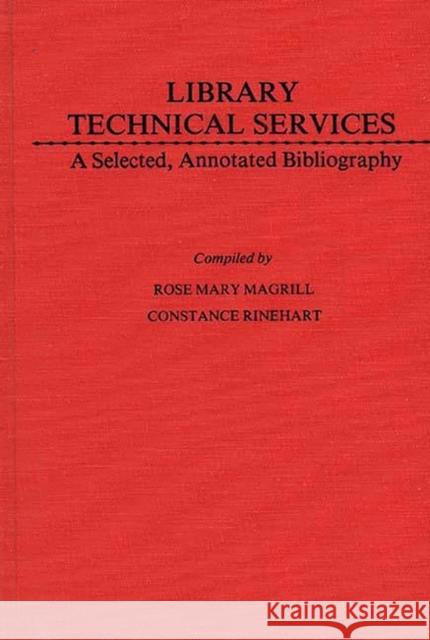 Library Technical Services: A Selected, Annotated Bibliography