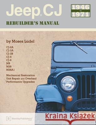 Jeep CJ Rebuilder's Manual: 1946-1971