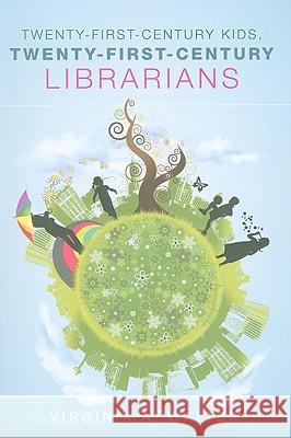 Twenty-First-Century Kids, Twenty-First-Century Librarians