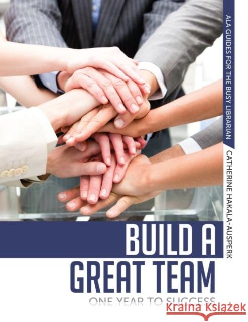 Build a Great Team: One Year to Success