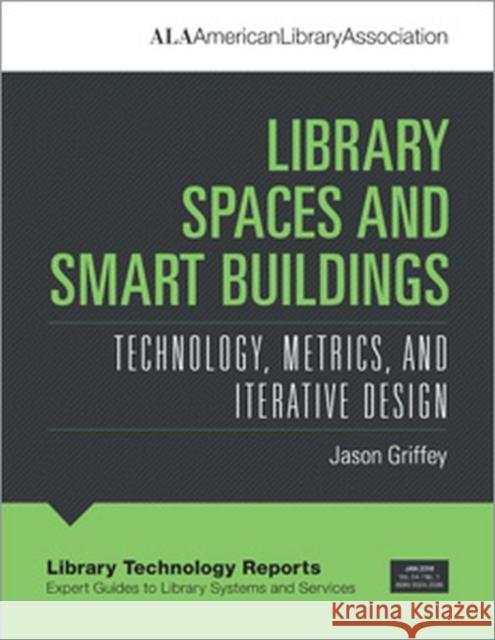 Library Spaces and Smart Buildings: Technology, Metrics, and Iterative Design