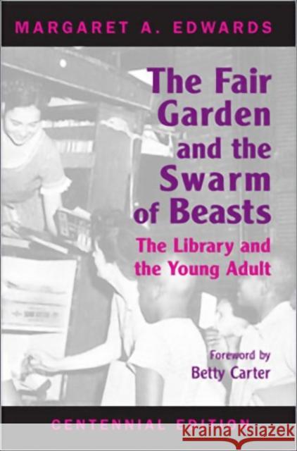 Fair Garden and the Swarm of Beasts: The Library and the Young Adult