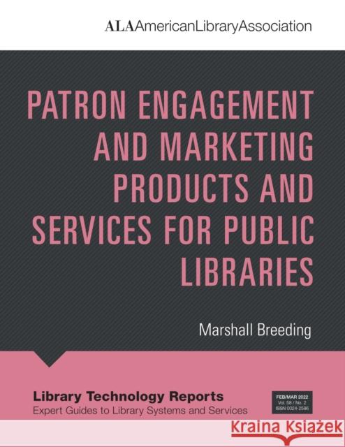 Patron Engagement and Marketing Products and Services for Public Libraries