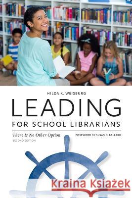 Leading for School Librarians: There Is No Other Option