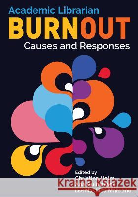 Academic Librarian Burnout:: Causes and Responses