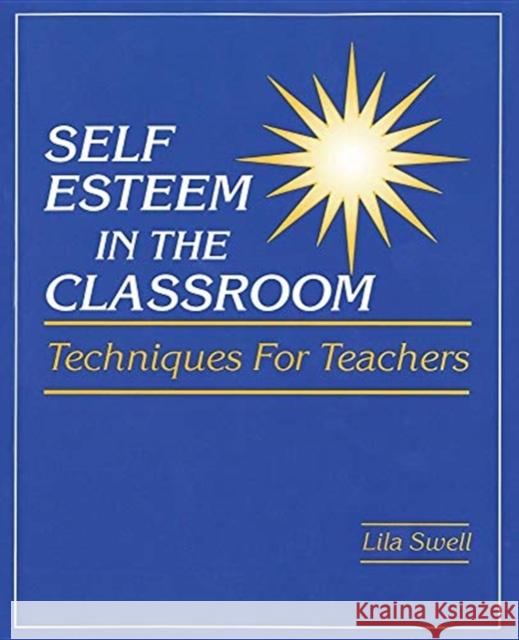 Self Esteem in the Classroom: Techniques for Teachers