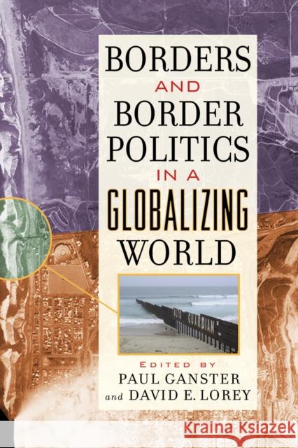 Borders and Border Politics in a Globalizing World