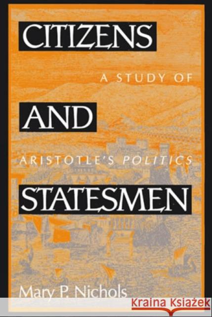 Citizens and Statesmen: A Study of Aristotle's Politics