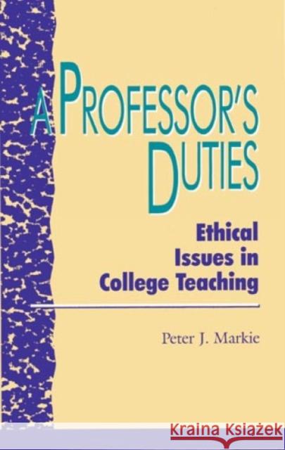 A Professor's Duties: Ethical Issues in College Teaching