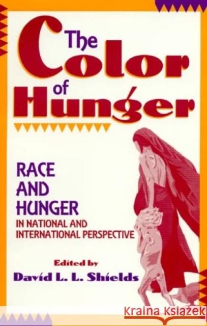 The Color of Hunger: Race and Hunger in National and International Perspective