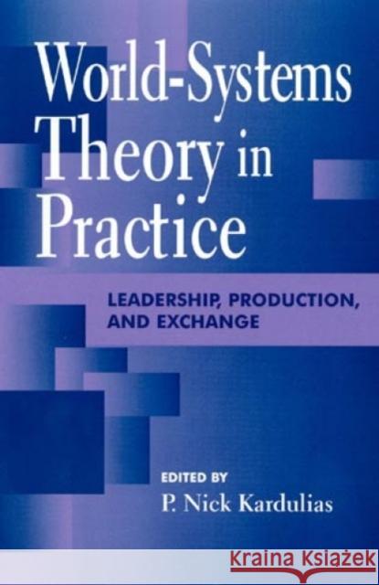 World-Systems Theory in Practice: Leadership, Production, and Exchange