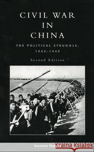 Civil War in China: The Political Struggle 1945-1949