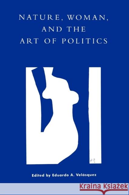 Nature, Woman, and the Art of Politics