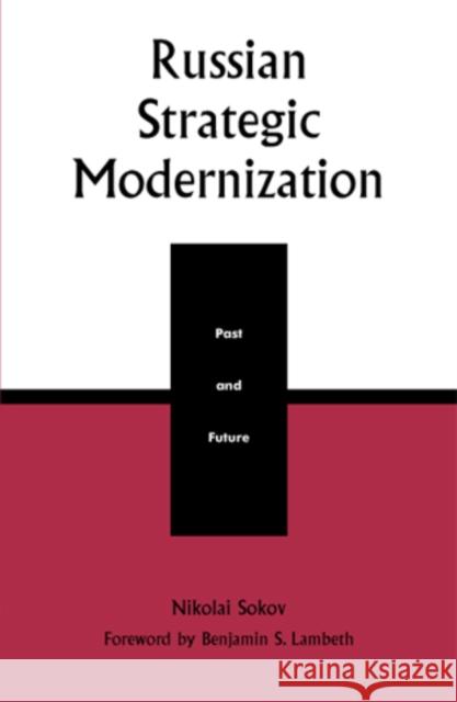 Russian Strategic Modernization: Past and Future