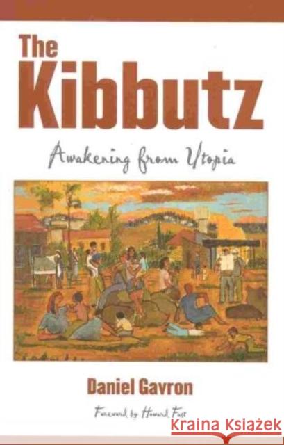 The Kibbutz: Awakening from Utopia