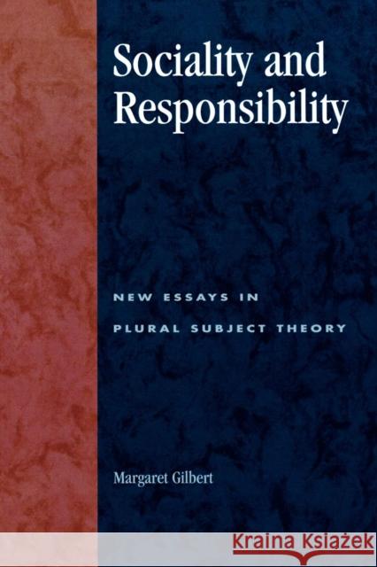 Sociality and Responsibility: New Essays in Plural Subject Theory