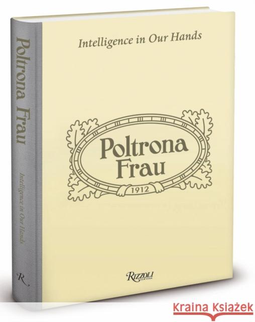 Poltrona Frau: Intelligence in Our Hands