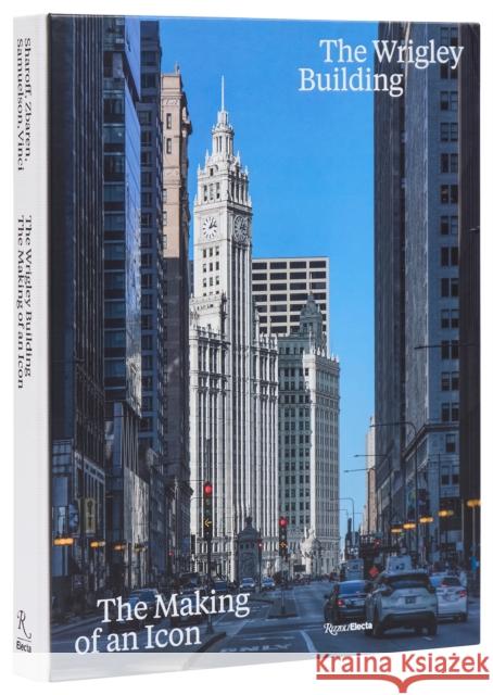 The Wrigley Building: The Making of an Icon
