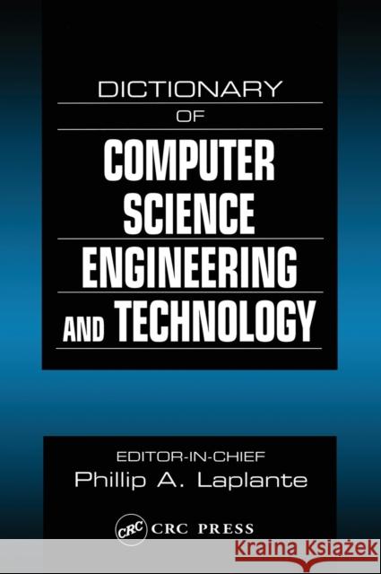 Dictionary of Computer Science, Engineering and Technology