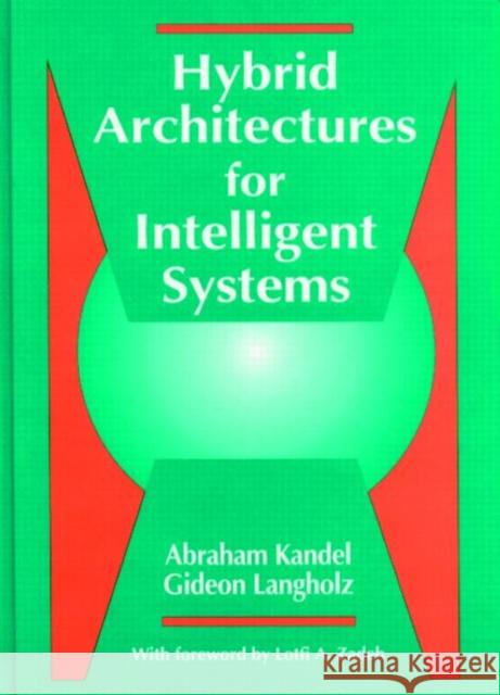 Hybrid Architectures for Intelligent Systems