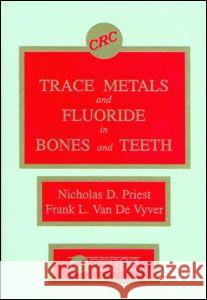 Trace Metals and Fluoride in Bones and Teeth