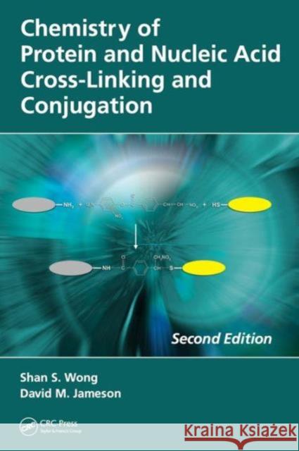 Chemistry of Protein and Nucleic Acid Cross-Linking and Conjugation