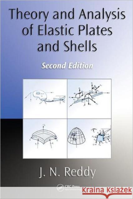 Theory and Analysis of Elastic Plates and Shells