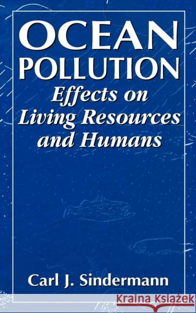 Ocean Pollution: Effects on Living Resources and Humans