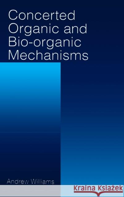 Concerted Organic and Bio-Organic Mechanisms
