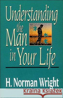 Understanding the Man in Your Life