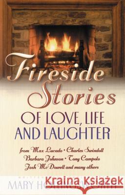 Fireside Stories of Love, Life, and Laughter