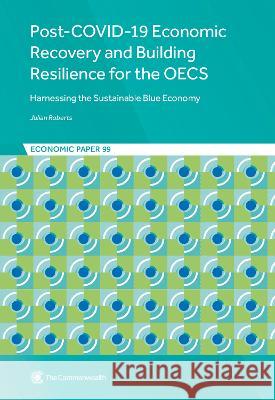Post-COVID-19 Economic Recovery and Building Resilience for the OECS: Harnessing the Sustainable Blue Economy
