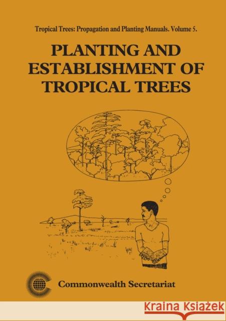 Planting and Establishment of Tropical Trees