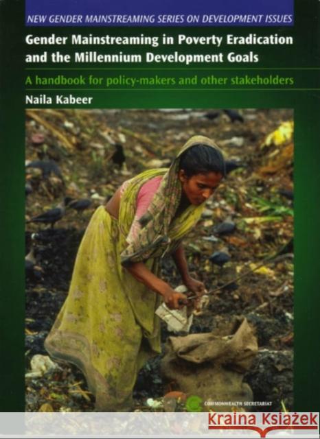 Gender Mainstreaming in Poverty Eradication and the Millennium Development Goals: A Handbook for Policy-makers and Other Stakeholders
