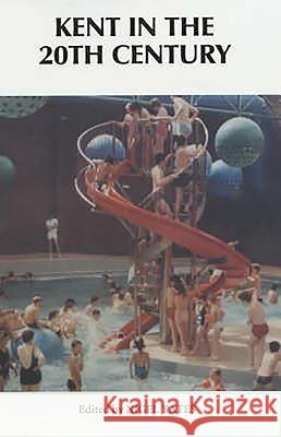 Kent in the Twentieth Century