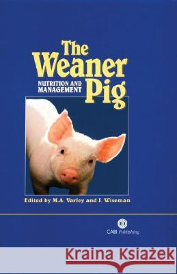 The Weaner Pig: Nutrition and Management