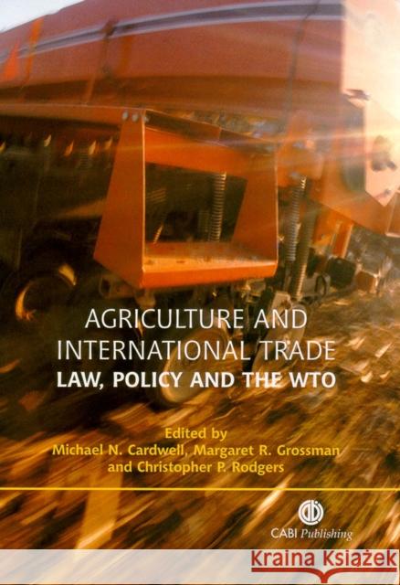 Agriculture and International Trade: Law, Policy and the Wto