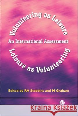 Volunteering as Leisure/Leisure as Volunteering: An International Assessment