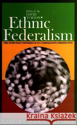 Ethnic Federalism: The Ethiopian Experience in Comparative Perspective