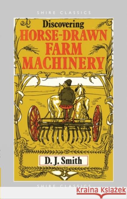 Discovering Horse-Drawn Farm Machinery