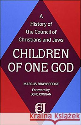 Children of One God: A History of the Council of Christians and Jews