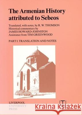 The Armenian History Attributed to Sebeos