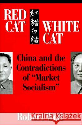 Red Cat, White Cat: China and the Contradictions of 