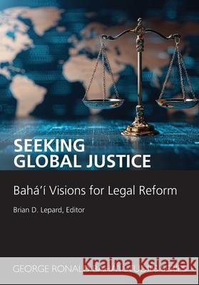 Seeking Global Justice: Bah?'? Visions for Legal Reform