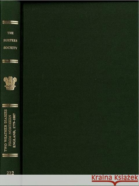 Two Weather Diaries from Northern England, 1779-1807: The Journals of John Chipchase and Elihu Robinson